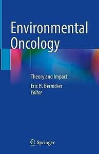 Environmental Oncology Theory and Impact