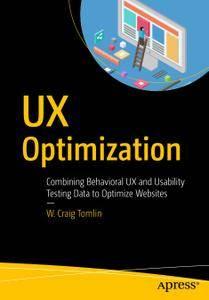 UX Optimization Combining Behavioral UX and Usability Testing Data to Optimize Websites