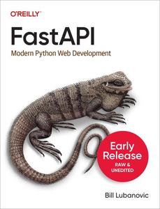 FastAPI Modern Python Web Development (Fifth Early Release)