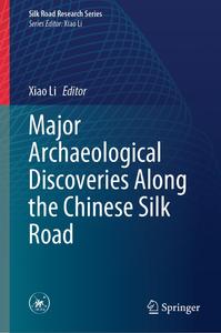 Major Archaeological Discoveries Along the Chinese Silk Road