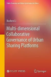 Multi–dimensional Collaborative Governance of Urban Sharing Platforms