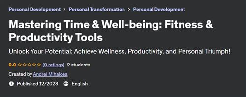 Mastering Time & Well-being – Fitness & Productivity Tools