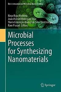 Microbial Processes for Synthesizing Nanomaterials