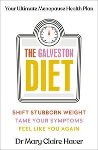 The Galveston Diet Your Ultimate Menopause Health Plan