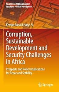 Corruption, Sustainable Development and Security Challenges in Africa