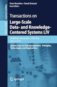 Transactions on Large–Scale Data– and Knowledge–Centered Systems LIV