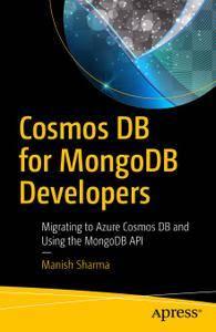 Cosmos DB for MongoDB Developers Migrating to Azure Cosmos DB and Using the MongoDB API