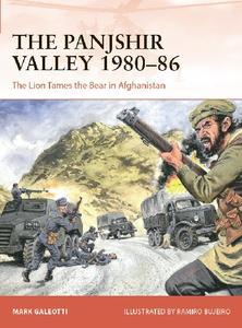 The Panjshir Valley 1980–86 The Lion Tames the Bear in Afghanistan (Campaign)