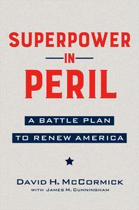Superpower in Peril A Battle Plan to Renew America