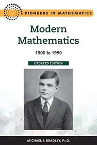Modern Mathematics, Updated Edition 1900 to 1950