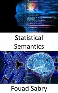 Statistical Semantics Fundamentals and Applications