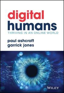 Digital Humans Thriving in an Online World Digital Humans and Their Organizations