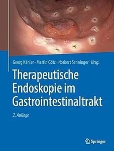 Therapeutische Endoskopie im Gastrointestinaltrakt, 2. Auflage