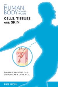 Cells, Tissue, and Skin, Third Edition