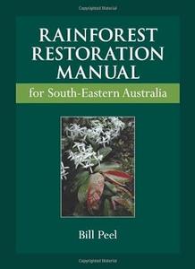 Rainforest Restoration Manual for South-Eastern Australia [OP]