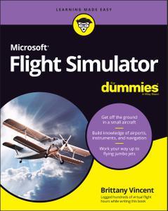 Microsoft Flight Simulator For Dummies (For Dummies (ComputerTech))