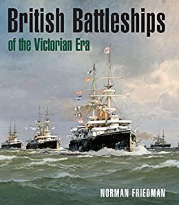 British Battleships of the Victorian Era