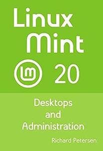 Linux Mint 20 Desktops and Administration