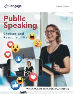 Public Speaking Choices and Responsibility, 4th Edition