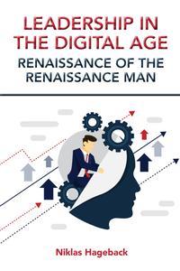 Leadership in the Digital Age Renaissance of the Renaissance Man (Issn)