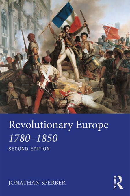 Revolutionary Europe 1780-1850 by Jonathan Sperber 8c254ffc87595177985c7a0b1f913680