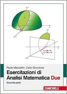 Esercitazioni di analisi matematica due (Vol. 2)