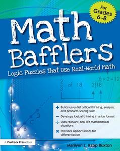 Math Bafflers Logic Puzzles That Use Real–World Math, Grades 6–8