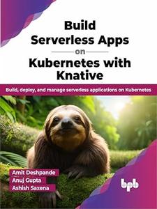 Build Serverless Apps on Kubernetes with Knative