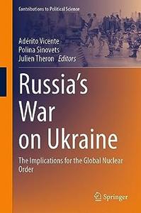 Russia’s War on Ukraine The Implications for the Global Nuclear Order
