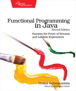 Functional Programming in Java (2nd Edition)