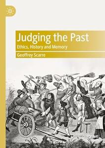 Judging the Past Ethics, History and Memory
