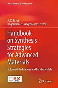 Handbook on Synthesis Strategies for Advanced Materials Volume–I (repost)