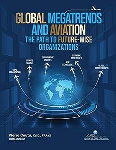 Global Megatrends and Aviation The Path to Future–Wise Organizations
