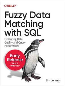 Fuzzy Data Matching with SQL (Third Early Release)