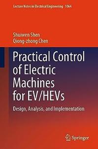 Practical Control of Electric Machines for EVHEVs