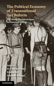 The Political Economy of Transnational Tax Reform The Shoup Mission to Japan in Historical Context