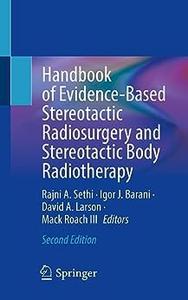 Handbook of Evidence-Based Stereotactic Radiosurgery and Stereotactic Body Radiotherapy (2nd Edition)