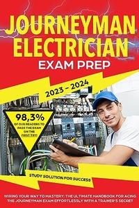 JOURNEYMAN ELECTRICIAN EXAM PREP Wiring Your Way to Mastery