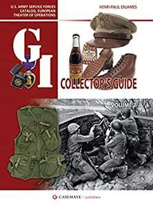 The G.I. Collector’s Guide U.S. Army Service Forces Catalog, European Theater of Operations