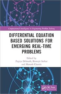 Differential Equation Based Solutions for Emerging Real–Time Problems