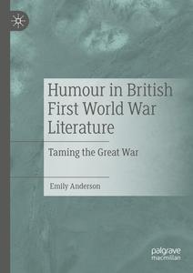 Humour in British First World War Literature Taming the Great War