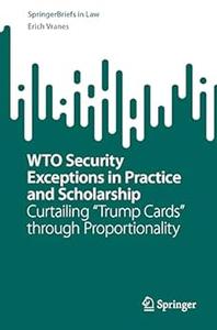 WTO Security Exceptions in Practice and Scholarship