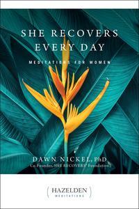 She Recovers Every Day Meditations for Women (Hazelden Meditations)