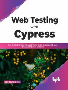 Web Testing with Cypress Run End–to–End tests, Integration tests