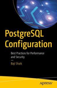 PostgreSQL Configuration Best Practices for Performance and Security