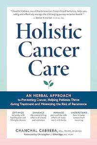 Holistic Cancer Care An Herbal Approach to Reducing Cancer Risk