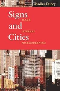 Signs and Cities Black Literary Postmodernism