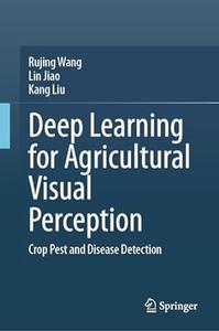 Deep Learning for Agricultural Visual Perception