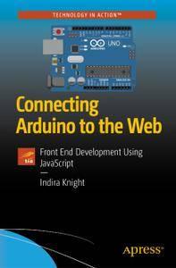 Connecting Arduino to the Web Front End Development Using JavaScript