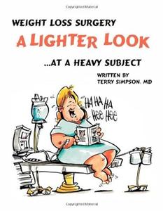 Weight Loss Surgery A Lighter Look at a Heavy Subject